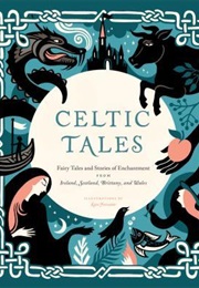 Celtic Tales (Various Authors, Ill. Kate Forester)