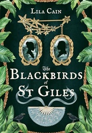 The Blackbirds of St Giles (Lila Cain)