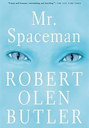 Mr. Spaceman (Robert  Olen Butler)