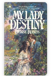 My Lady Destiny (Denise Robins - Originally as Harriet Gray)