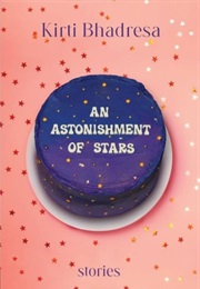 An Astonishment of Stars (Kirti Bhadresa)