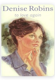To Love Again (Denise Robins)