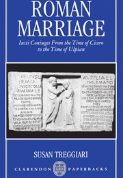 Roman Marriage (Susan Treggiari)