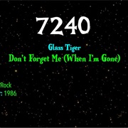 #9206 Don't Forget Me (When I'm Gone) by Glass Tiger