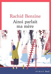 Ainsi Parlait Ma Mère (Rachid Benzine)