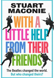 With a Little Help From Their Friends (Stuart Maconie)