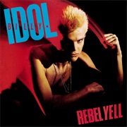 Rebel Yell - Billy Idol (1983)