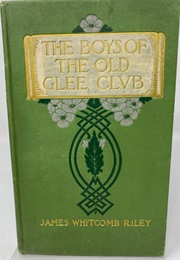 The Boys of the Old Glee Clvb (James Whitcomb Riley)