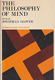 The Philosophy of Mind (Ed. Jonathan Glover)