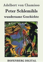 Peter Schlemihls Wundersame Geschichte (Adelbert Von Chamisso)