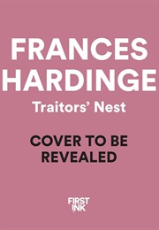 Traitor's Nest (Frances Hardinge)