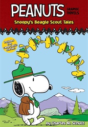 Peanuts Graphic Novels: Snoopy's Beagle Scout Tales (Charles M. Schulz)