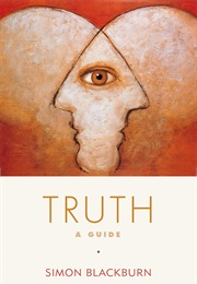 Truth: A Guide (Simon Blackburn)