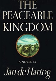 The Peaceable Kingdom (Jan De Hartog)