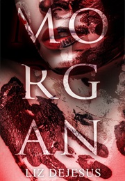 Morgan (Liz Dejesus)