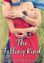 The Falling Kind (Randileigh Kennedy)