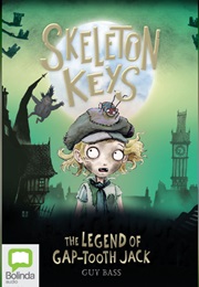 Skeleton Keys: The Legend of Gap-Toothed Jack (Guy Bass)