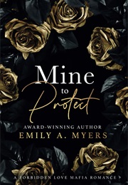 Mine to Protect (Emily A. Myers)