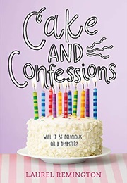 Cake and Confessions (Laurel Remington)