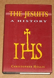 The Jesuits: A History (Christopher Hollis)