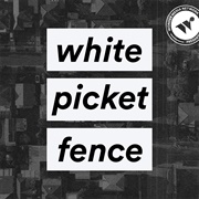 White Picket Fence (Podcast)