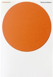 A Clockwork Orange: Restored Edition (Burgess, Anthony)