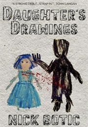Daughter's Drawings (Nick Botic)