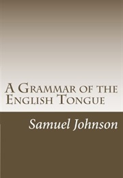 A Grammar of the English Tongue (Samuel Johnson)