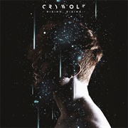 Rising, Rising - Crywolf