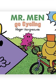 Mr. Men Go Cycling (Roger Hargreaves & Adam Hargreaves)