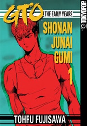 GTO: The Early Years, Vol. 1 (Tohru Fujisawa)