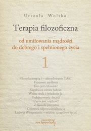 Terapia Filozoficzna 1 (Urszula Wolska)