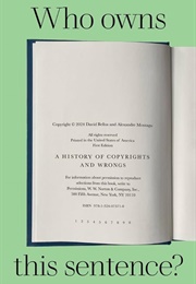 Who Owns This Sentence? a History of Copyrights and Wrongs (David Bellos)