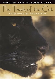 The Track of the Cat (Walter Van Tilburg Clark)