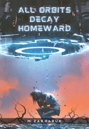 All Orbits Decay Homeward (M Zakharuk)