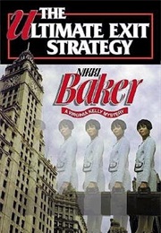 The Ultimate Exit Strategy (Nikki Baker)