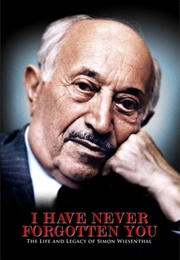 I Have Never Forgotten You: The Life and Legacy of Simon Wiesenthal (2007)