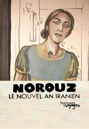 Portraits De Voyage: NOROUZ - Le Nouvel an Iranien (2013)