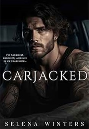 Carjacked (Selena Winters)