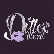 Ditto's Blood