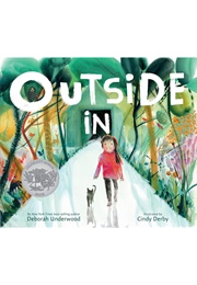 Outside in (Deborah Underwood     Ill. Cindy Derby)