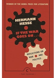 If the War Goes On: Reflections on War and Politics (Hermann Hesse)