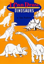 I Can Draw Dinosaurs (Lisa Bonforte)