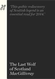 The Last Wolf of Scotland (MacGillivray)