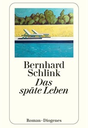 Das Späte Leben (Bernhard Schlink)