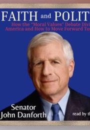 Faith and Politics (Senator John Danforth)