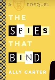 The Spies That Bind (Ally Carter)