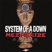 Mesmerize - System of a Down