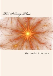 The Striding Place (Gertrude Atherton)