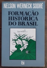 Formação Histórica Do Brasil (Nelson Werneck Sodré)